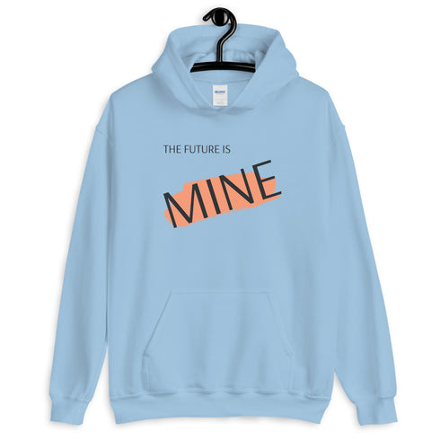 The Future is Mine Hoodie